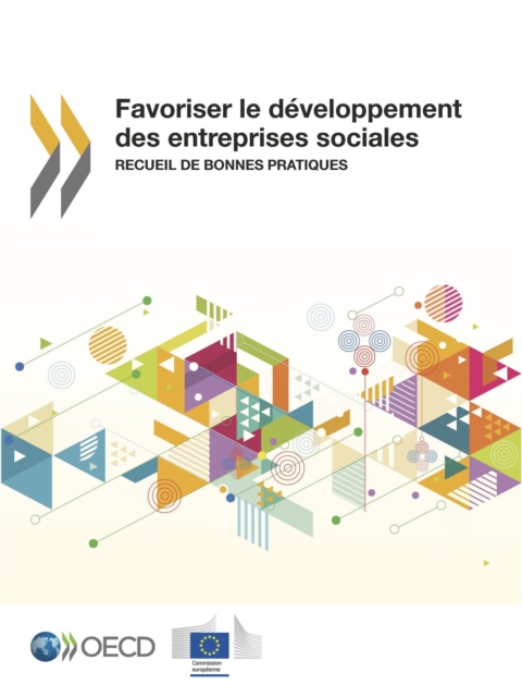 Developpement economique et creation d'emplois locaux (LEED) Favoriser le developpement des entreprises sociales Recueil de bonnes pratiques
