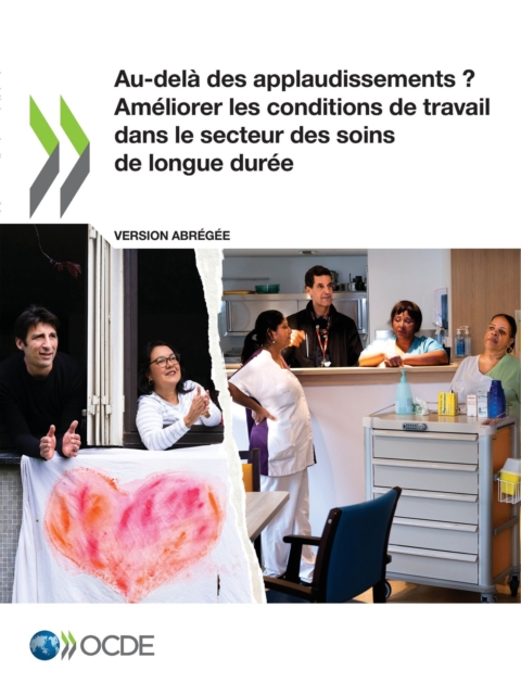 Au-delà des applaudissements ? Améliorer les conditions de travail dans le secteur des soins de longue durée (version abrégée)