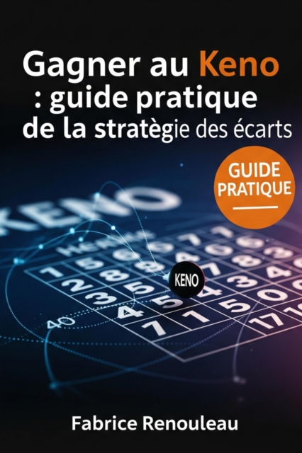 Gagner au keno : guide pratique de la strategie des ecarts