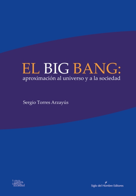 El big bang: aproximacion al universo y a la sociedad