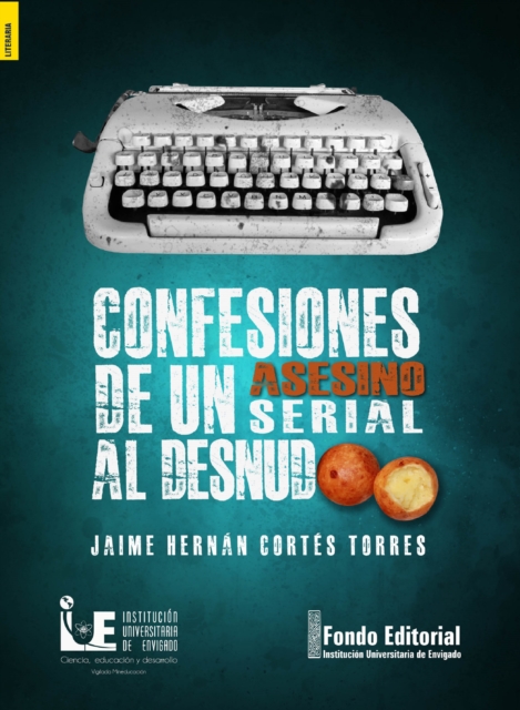 Confesiones de un asesino serial al desnudo