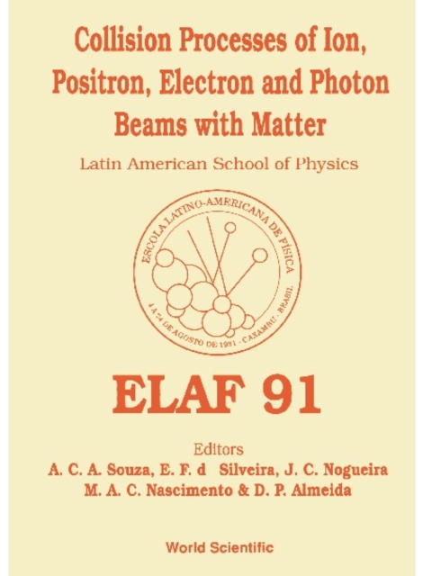 Collision Processes Of Ion, Positron, Electron And Photon Beams With Matter - Proceedings Of Elaf 91