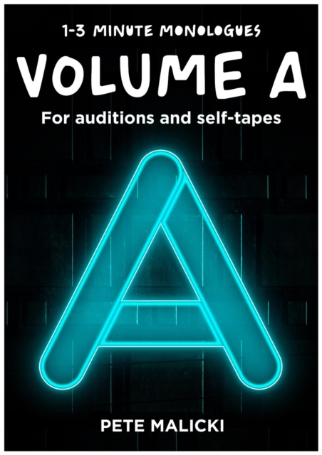 1-3 Minute Monologues Volume A