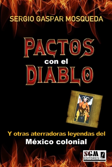 Pactos Con El Diablo Y Otras Aterradoras Leyendas Del Mexico Colonial