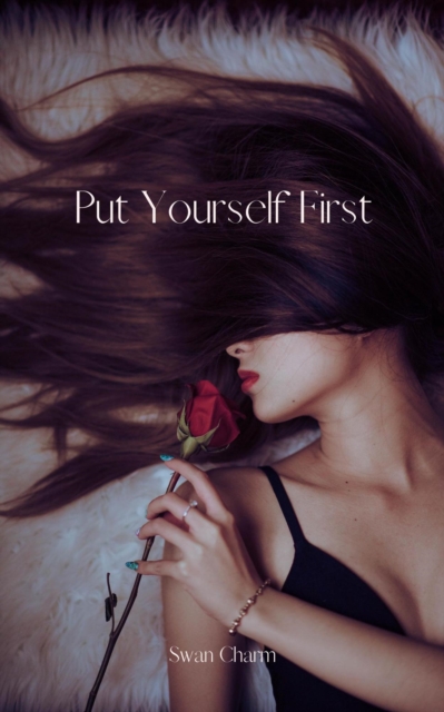 Put Yourself First
