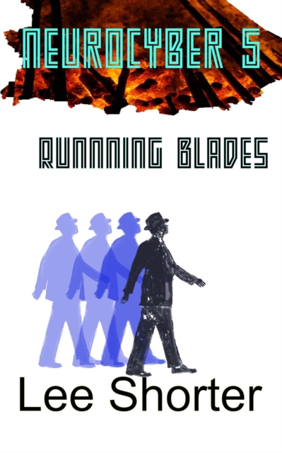Neurocyber 5: Running Blades