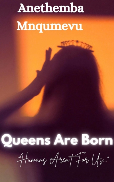 Queens Are Born