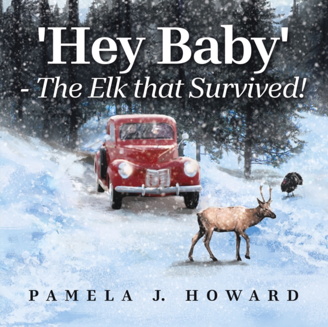'Hey Baby' - The Elk that Survived!