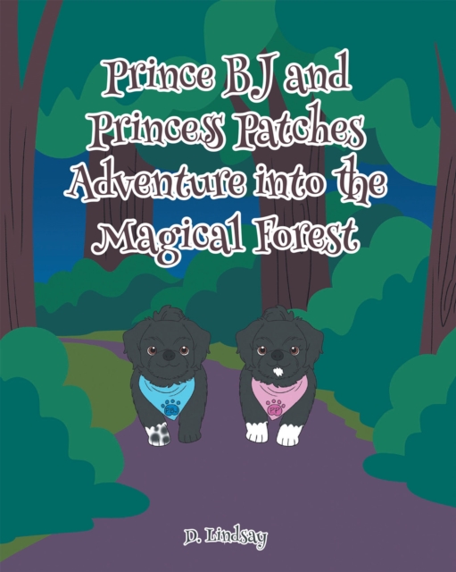 Prince BJ and Princess Patches Adventure into the Magical Forest
