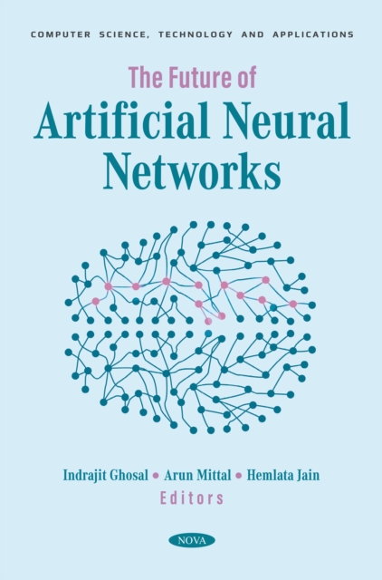 Future of Artificial Neural Networks