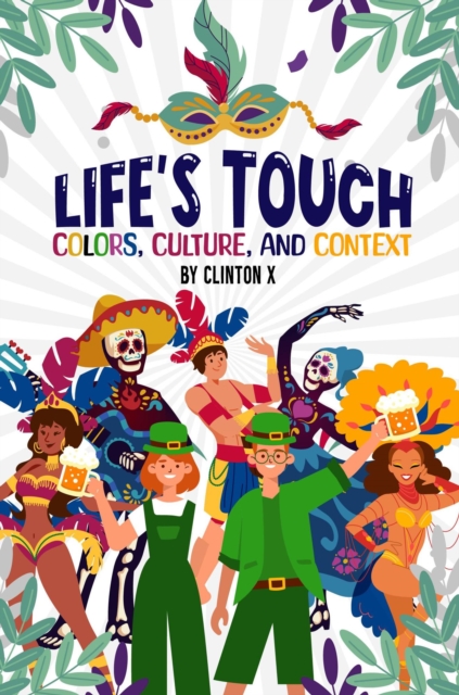 Life's Touch: Colors, Culture, and Context