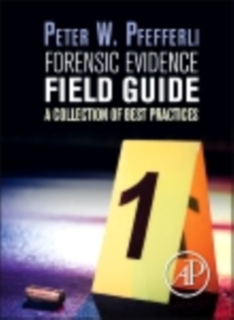 Forensic Evidence Field Guide
