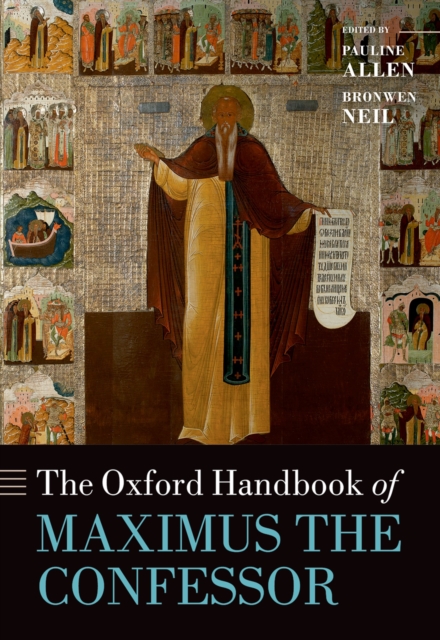 Oxford Handbook of Maximus the Confessor