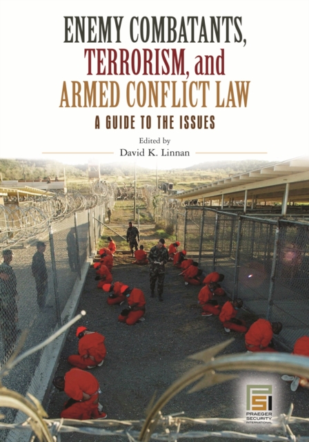 Enemy Combatants, Terrorism, and Armed Conflict Law