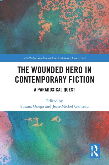 Wounded Hero in Contemporary Fiction