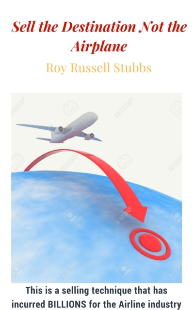 Sell the Destination Not the Airplane