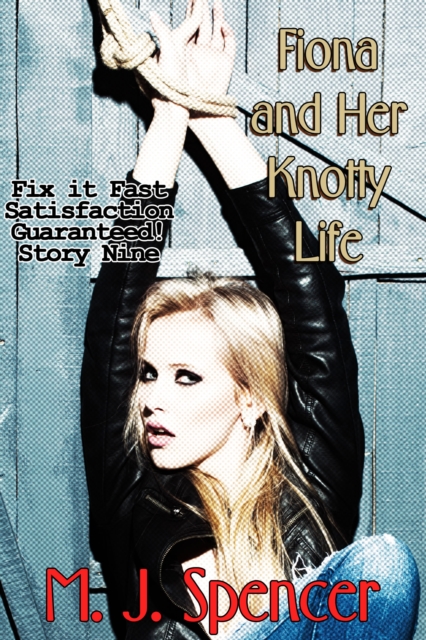 Ms. Fix-It: Fiona and Her Knotty Life