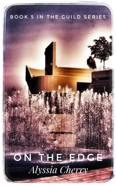 On The Edge - Book 5 In The Guild Series