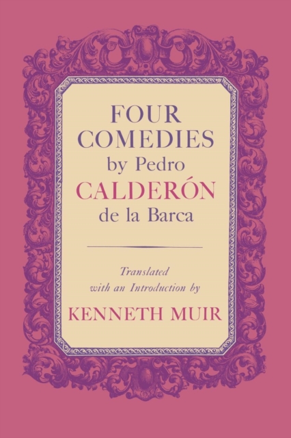 Four Comedies by Pedro Calderon de la Barca