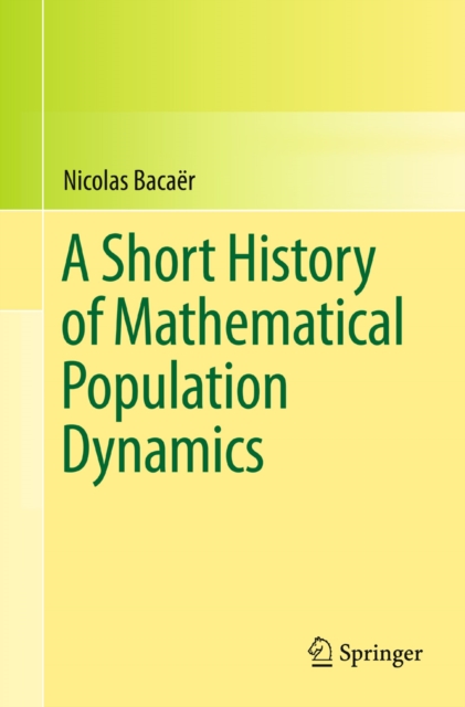 Short History of Mathematical Population Dynamics