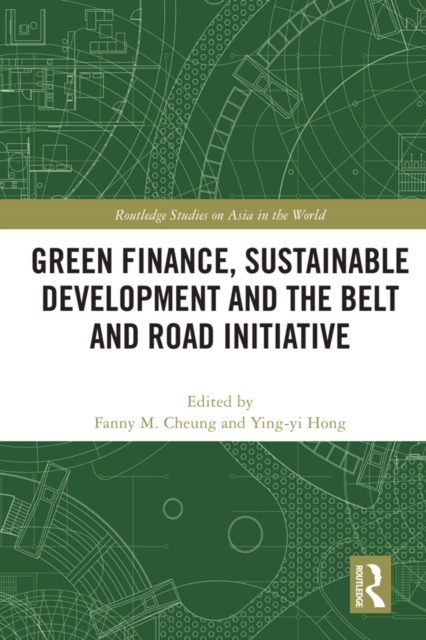 Green Finance, Sustainable Development and the Belt and Road Initiative