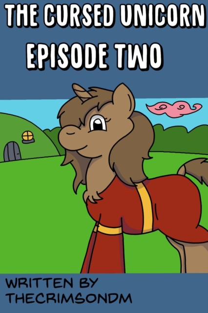 Cursed Unicorn Episode Two