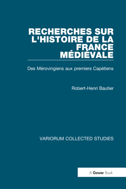 Recherches sur l'histoire de la France Medievale