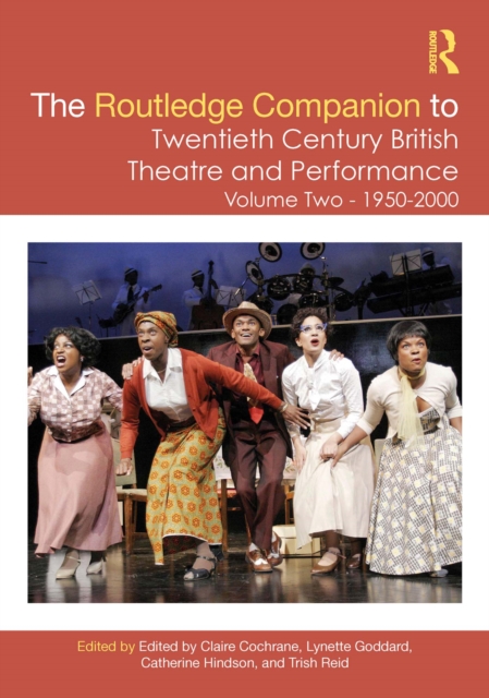 Routledge Companion to Twentieth Century British Theatre and Performance