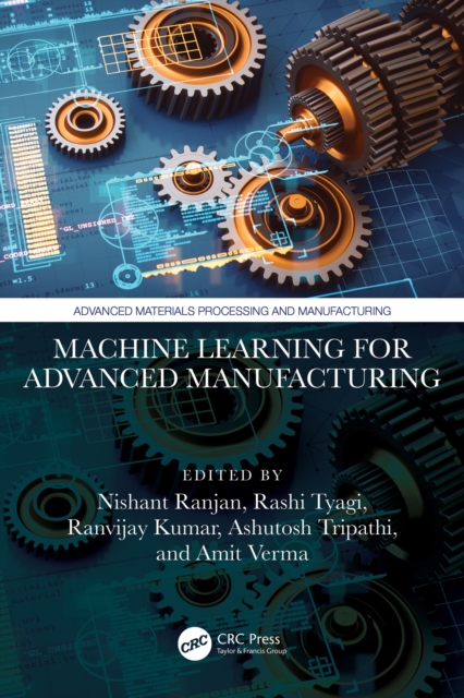 Machine Learning for Advanced Manufacturing