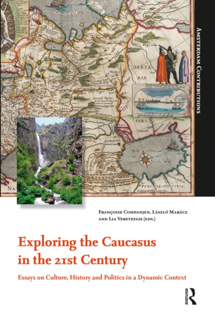 Exploring the Caucasus in the 21st Century
