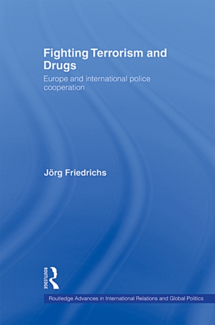 Fighting Terrorism and Drugs