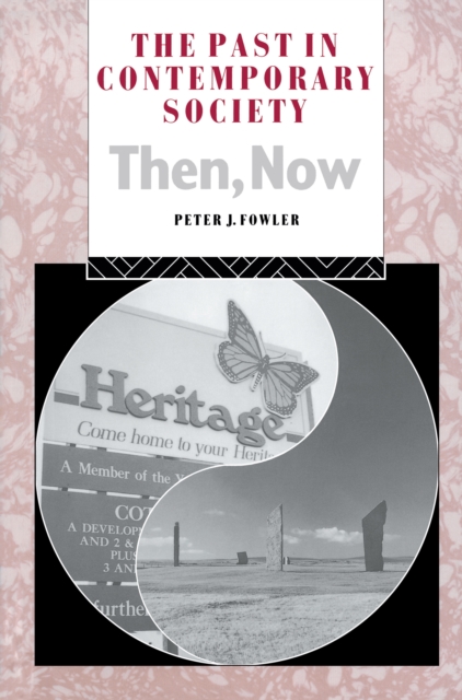 Past in Contemporary Society: Then, Now