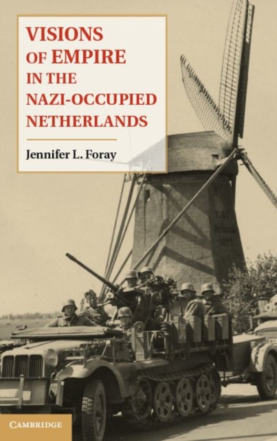 Visions of Empire in the Nazi-Occupied Netherlands