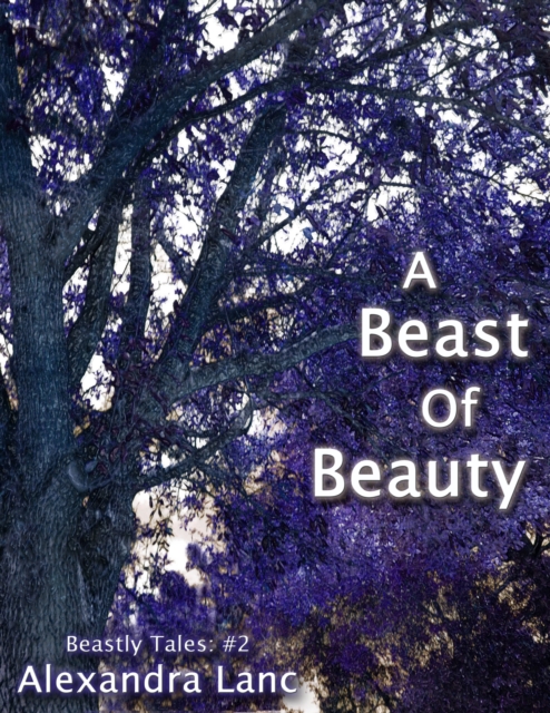 Beast Of Beauty (Beastly Tales #2)
