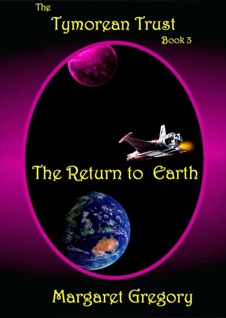Tymorean Trust Book 3 - The Return to Earth