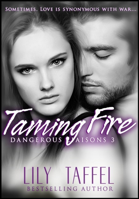 Taming Fire: Dangerous Liaisons 3