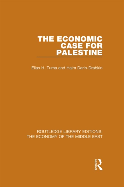 Economic Case for Palestine (RLE Economy of Middle East)
