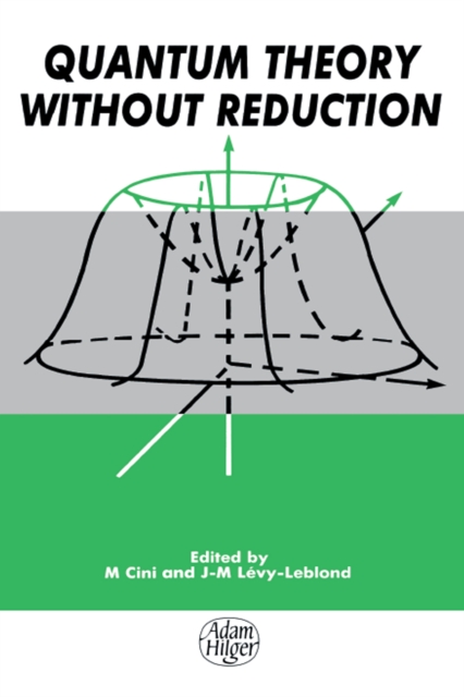 Quantum Theory without Reduction,