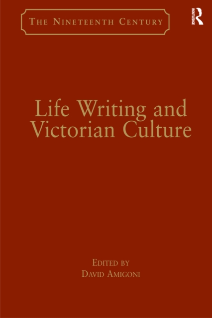 Life Writing and Victorian Culture