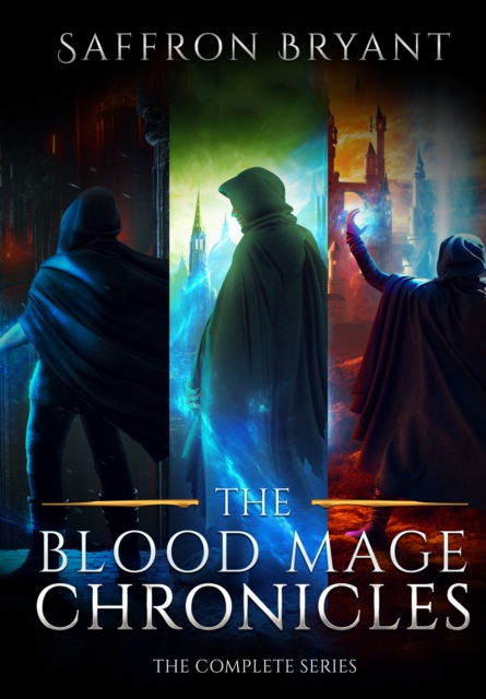 Blood Mage Chronicles: The Complete Series