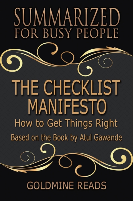 Checklist Manifesto - Summarized for Busy People: How to Get Things Right: Based on the Book by Atul Gawande