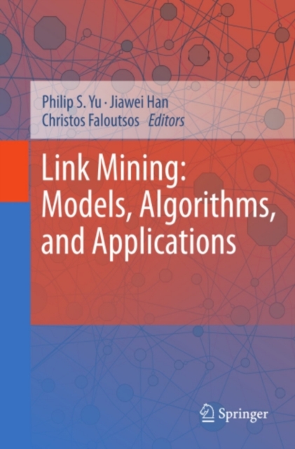Link Mining: Models, Algorithms, and Applications