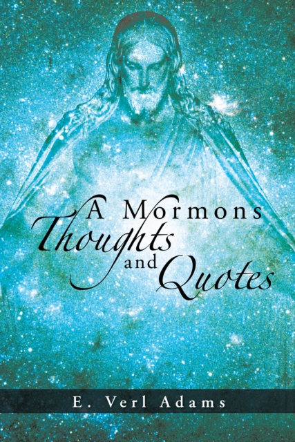 Mormons Thoughts and Quotes