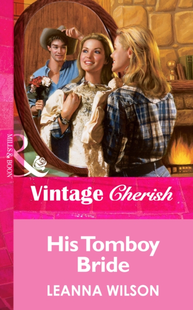 His Tomboy Bride (Mills & Boon Vintage Cherish)