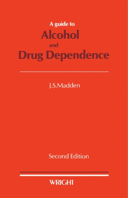 Guide to Alcohol and Drug Dependence