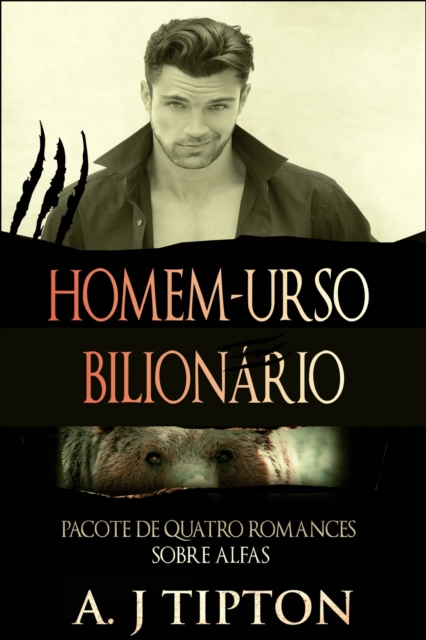 Homem-urso Bilionário: Pacote de Quatro Romances Sobre Alfas