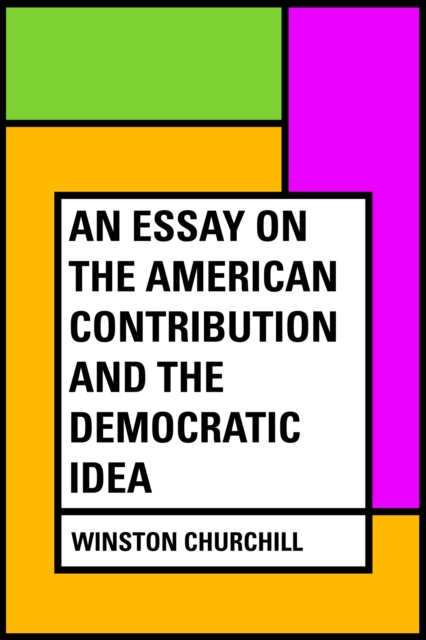 essay on the American contribution and the democratic idea