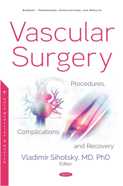 Vascular Surgery: Procedures, Complications and Recovery