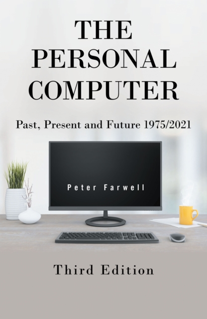 Personal Computer Past, Present and Future 1975/2021