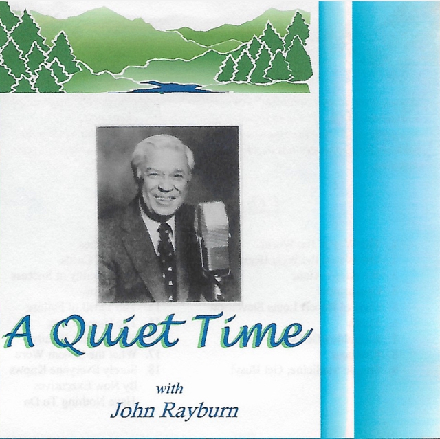 Quiet Time with John Rayburn